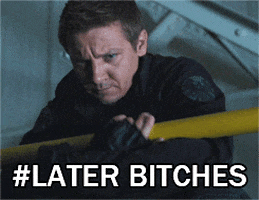 jeremy renner later bitches GIF