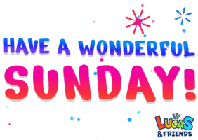 Happy Sunday Weekend GIF by Lucas and Friends by RV AppStudios