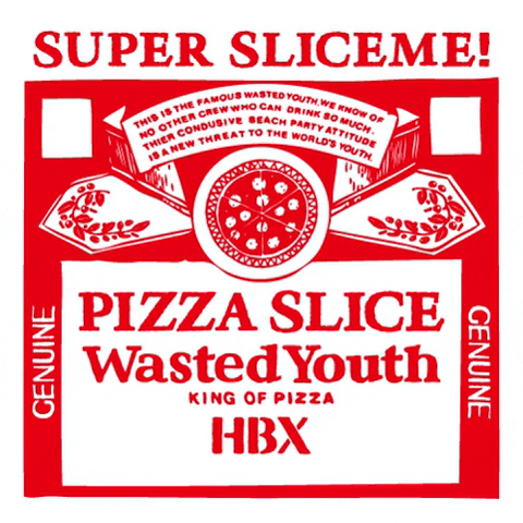Wasted Youth Pizza GIF by HYPEBEAST