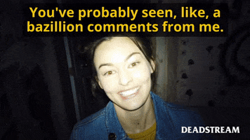 Too Much Comments GIF by Deadstream