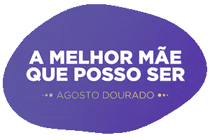 Agosto Mãe Sticker by Lansinoh Brasil