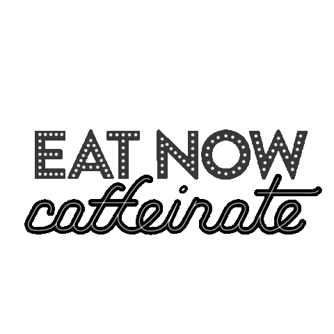 Coffee Eat Now Caffeinate Sticker by Goddess and the Baker