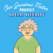 Our Grandmas Matter, Protect Social Security