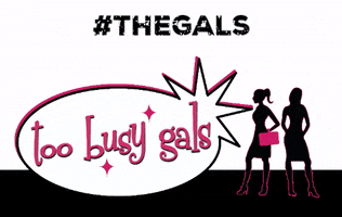 Too Busy Gals GIF