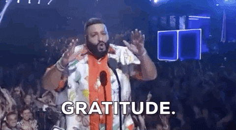 gif of DJ Khaled with the text "GRATITUDE." at center