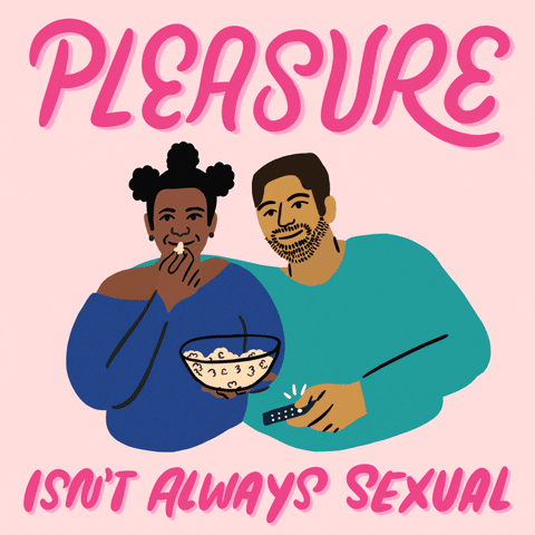 Digital art gif. Several images of diverse couples spending time together over a light pink background, scrolling continuously, including a couple eating popcorn and watching TV, a couple eating ice cream together, a couple cuddling in bed asleep, and a couple comforting each other. Text, “Pleasure isn’t always sexual.”