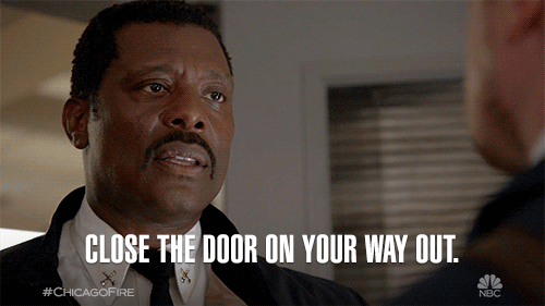 Chicago Fire Close The Door On Your Way Out GIF by NBC
