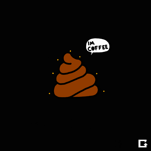 Coffee Poop Gif By gif Find & Share on GIPHY