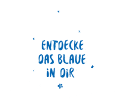 Entdecke das Blaue in Dir. GIF
