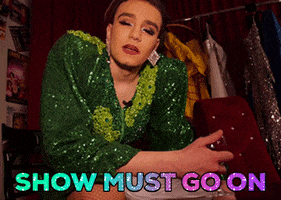 Show Must Go On GIF by TAG24