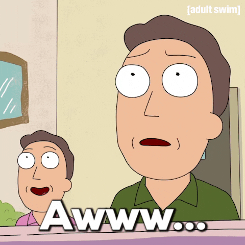 Cartoon gif. Jerry from Rick and Morty. He stares up at something slack jawed before clutching his chest with his hands and squinting his eyes with warmth as he says, "Aww, Beth."