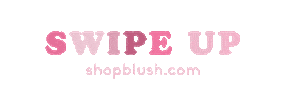 Fashion Swipe Up Sticker by Blush Boutique