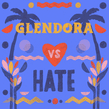 Glendora vs Hate