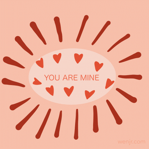 You Are Mine Love GIF by wenjr
