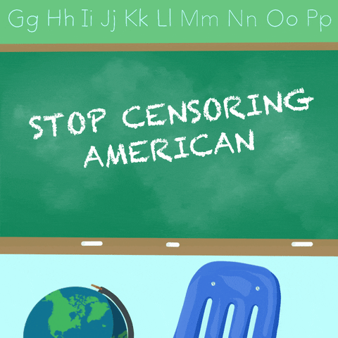 Text gif. Green chalkboard in a schoolroom with a globe and a Virco chair, a message spelling out letter by letter on the board, "Stop, censoring, American, history."
