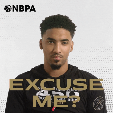 Come Again Excuse Me GIF by NBPA