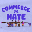 Commerce vs. Hate