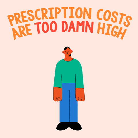 Prescription costs are too damn high!