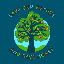 Save our future and save money