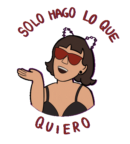 Annaestrelando Gra Graciela Tiagra Tia Solohagoloquequiero Solo Hago Lo Que Quiero Sticker