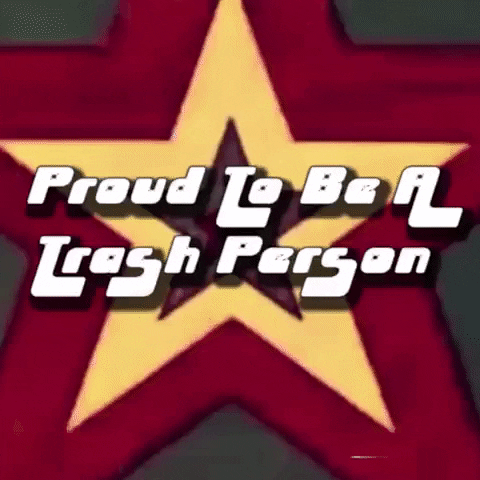 proud trash GIF by Bubble Punk