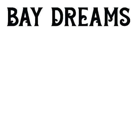 BayDreams Sticker