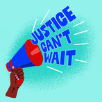 Justice can't wait
