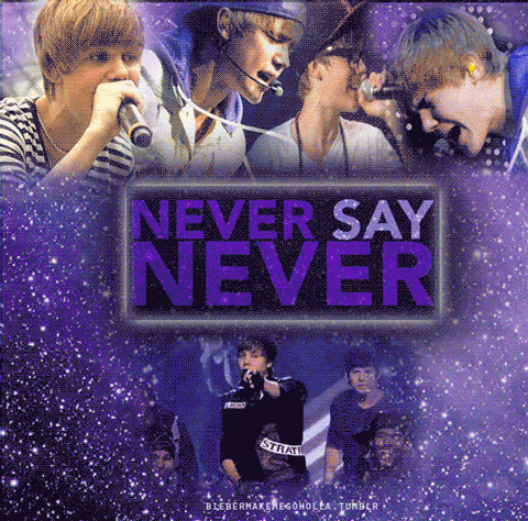 never say never