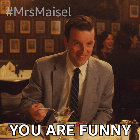 You Are Funny Season 4 GIF by The Marvelous Mrs. Maisel