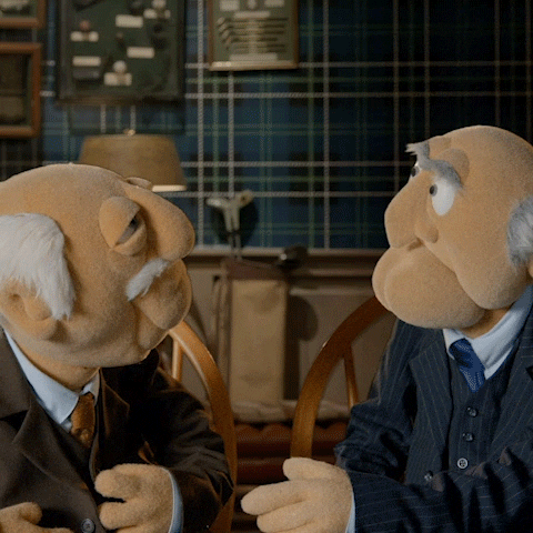 What’s not to love Statler and Waldorf.
