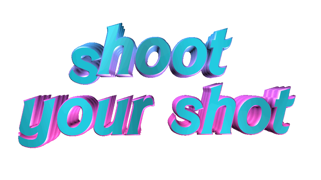 Shoot Your Shot Text Sticker for iOS & Android GIPHY