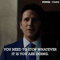 You Need To Stop Season 6 GIF by Power