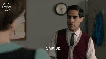 An Adventure In Space And Time Shut Up GIF by Doctor Who