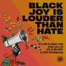 Black Joy is Louder Than Hate