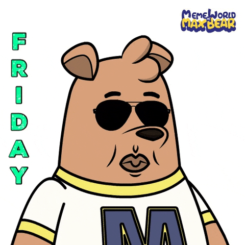 Friday Vibes GIF by Meme World of Max Bear