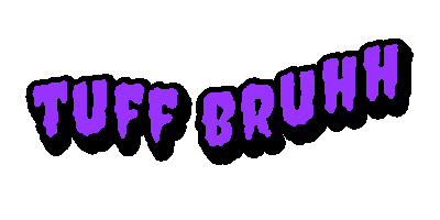 Tuff Bruhh Sticker
