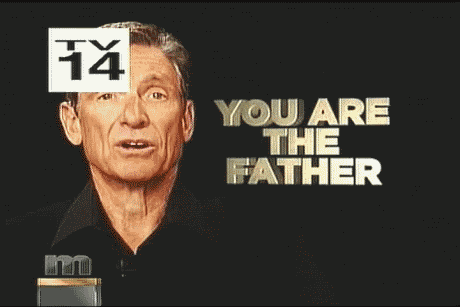 Image result for maury you are the father