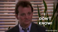 I Dont Know Bill Murray GIF by Groundhog Day