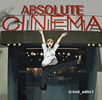 Absolute Cinema GIF
