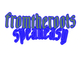 FROMTHEROOTS-MKT 2019 ftr speakeasy fromtheroots GIF