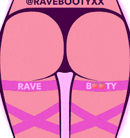 Booty Edm GIF by RaveBootyXX