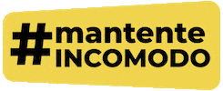 Mantenteincomodo GIF by Incomodo