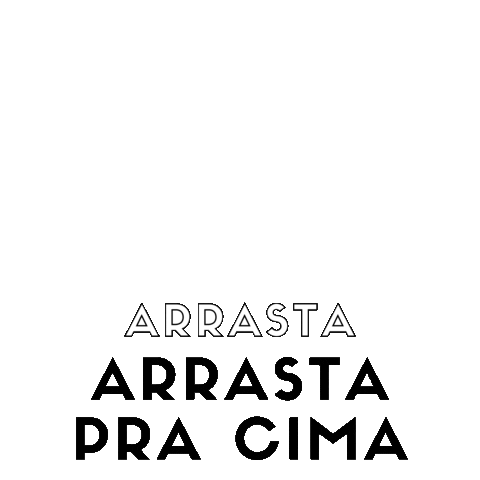 Arrasta Pra Cima Sticker