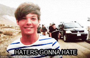 louis tomlinson haters gonna hate GIF