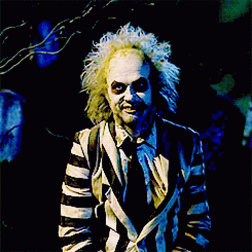 have you ever seen the movie Beetlejuice