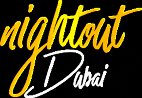 nightout_dubai nightoutdubai GIF