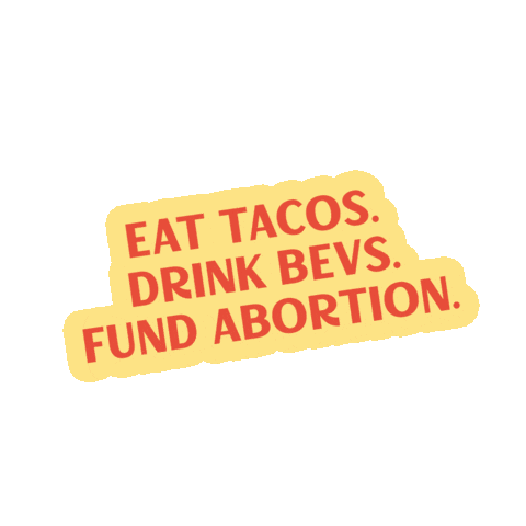 Feminism Tacos Sticker by National Network of Abortion Funds