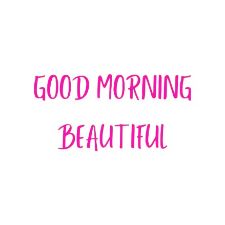 Good Morning Gorgeous Sticker by LoveDaniAlexa