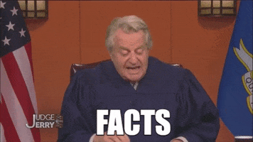TV gif. Jerry from Judge Jerry holds up a finger to announce: Text, "Facts. He then holds up a piece of paper."