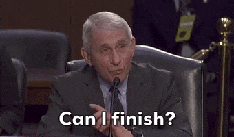 Fauci Can I Finish GIF by GIPHY News